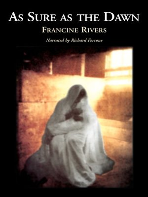 as sure as the dawn by francine rivers